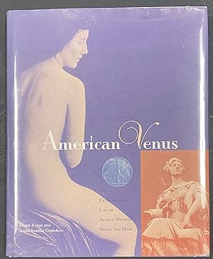 Imagen del vendedor de American Venus: Extraordinary Life of Audrey Munson Model & Muse a la venta por Before Your Quiet Eyes