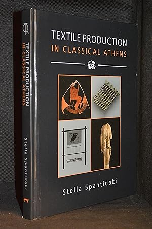 Textile Production in Classical Athens (Publisher series: Ancient Textiles Series.)