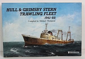 The Hull & Grimsby Stern Trawling Fleet 1961-1988