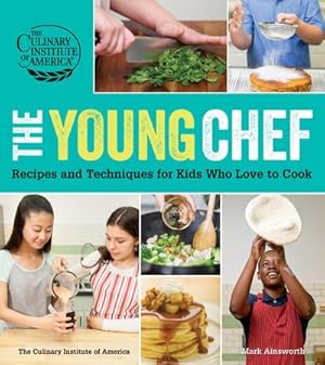 Bild des Verkufers fr The Young Chef : Recipes and Techniques for Kids Who Love to Cook zum Verkauf von AHA-BUCH GmbH
