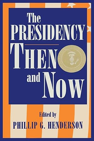 Imagen del vendedor de The Presidency Then and Now a la venta por Redux Books