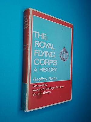 The Royal Flying Corps: A History
