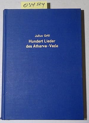 Bild des Verkufers fr Hundert Lieder des Atharva-Veda bersetzt und mit Textkritischen und sachlichen Erluterungen versehen. Unvernderter Neudruck der Ausgabe von 1888 zum Verkauf von Antiquariat Trger