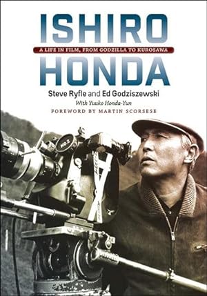 Imagen del vendedor de Ishiro Honda : A Life in Film, from Godzilla to Kurosawa a la venta por GreatBookPrices