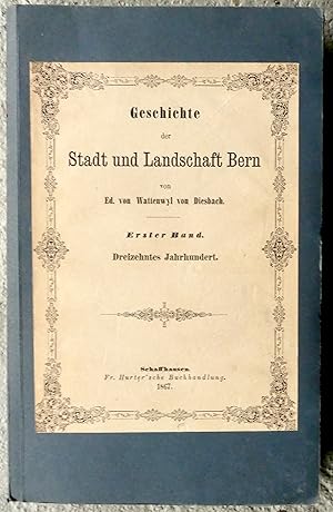 Immagine del venditore per Geschichte der Stadt und Landschaft Bern. Erster Band. Dreizehntes Jahrhundert. venduto da Franz Khne Antiquariat und Kunsthandel