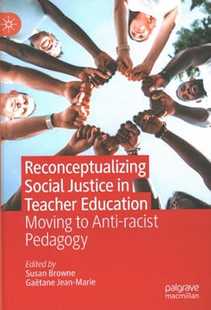 Immagine del venditore per Reconceptualizing Social Justice in Teacher Education : Moving to Anti-racist Pedagogy venduto da GreatBookPricesUK