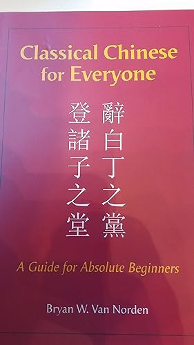 Seller image for Classical Chinese For Everyone a Guide for Beginners for sale by Fantastic Book Discoveries