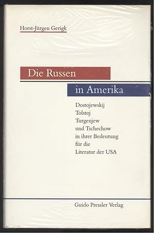 Immagine del venditore per Die Russen in Amerika. Dostojewskij, Tolstoi, Turgenjew und Tschechow in ihrer Bedeutung fr die Literatur der USA. venduto da Versandantiquariat Markus Schlereth