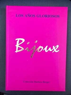 Bijoux: Los Anos Gloriosos - Coleccion Barbara Berger