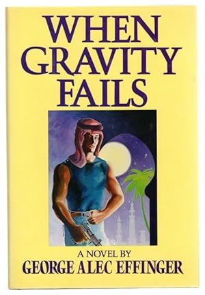 Imagen del vendedor de When Gravity Fails by George Alec Effinger (First Edition) a la venta por Heartwood Books and Art