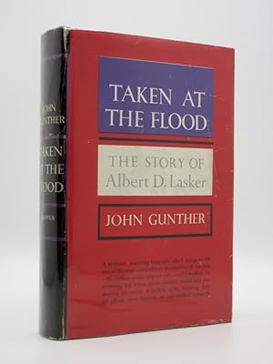 Taken at the Flood: The Story of Albert D. Lasker
