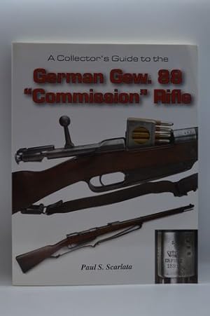 A Collector's Guide to the German Gew. 88 "Commission" Rifles and Carbines