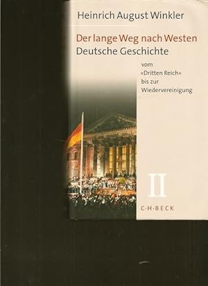 Bild des Verkufers fr Der lange Weg nach Westen. Deutsche Geschichte. vom " Dritten Reich" bis zur Wiede nvereinigung. zum Verkauf von Ant. Abrechnungs- und Forstservice ISHGW