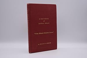 Imagen del vendedor de The Short Grass Area" A Brief History of Southern Alberta a la venta por The Great Catsby's Rare Books