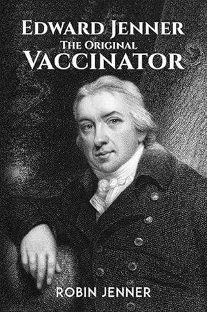 Bild des Verkufers fr Edward Jenner - the Original Vaccinator (Paperback) zum Verkauf von Grand Eagle Retail