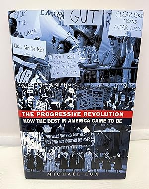 Seller image for The Progressive Revolution: How the Best in America Came to Be for sale by Prestonshire Books, IOBA