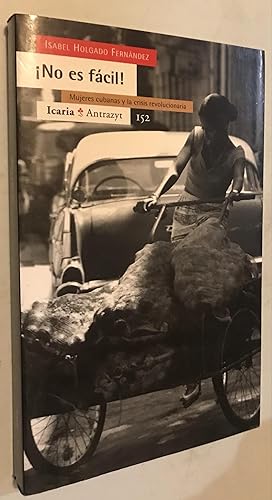Imagen del vendedor de No Es Facil!: Mujeres Cubanas y La Crisis Revolucionaria a la venta por Once Upon A Time