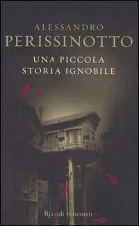 Image du vendeur pour Una piccola storia ignobile mis en vente par Libro Co. Italia Srl