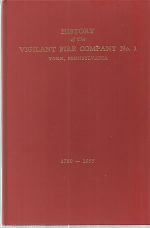 History of the Vigilant Fire Company No. 1 York, Pennsylvania