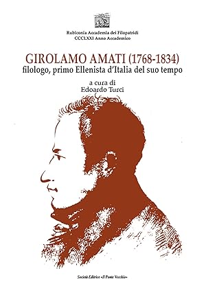 Imagen del vendedor de Girolamo Amati filologo, primo ellenista d'Italia del suo tempo a la venta por Libro Co. Italia Srl
