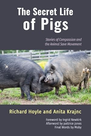 Immagine del venditore per Secret Life of Pigs : Stories of Compassion and the Animal Save Movement venduto da GreatBookPrices