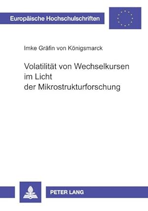 Imagen del vendedor de Volatilitt von Wechselkursen im Licht der Mikrostrukturforschung a la venta por AHA-BUCH GmbH