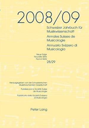 Bild des Verkufers fr Schweizer Jahrbuch fr Musikwissenschaft- Annales Suisses de Musicologie- Annuario Svizzero di Musicologia : Neue Folge / Nouvelle Srie / Nuova Serie - 28/29 (2008/09)- Redaktion / Rdaction / Redazione: Luca Zoppelli zum Verkauf von AHA-BUCH GmbH