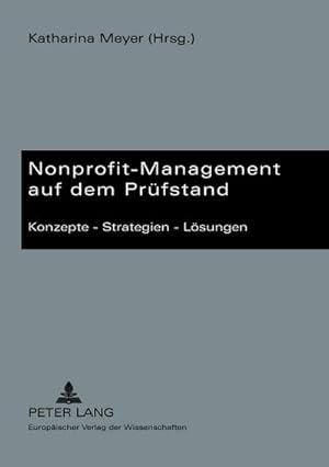 Bild des Verkufers fr Nonprofit-Management auf dem Prfstand : Konzepte  Strategien  Lsungen zum Verkauf von AHA-BUCH GmbH