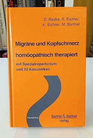 Seller image for Migrne und Kopfschmerz - homopathisch therapiert Mit Spezialrepertorium und 32 Kasuistiken for sale by Antiquariat Smock