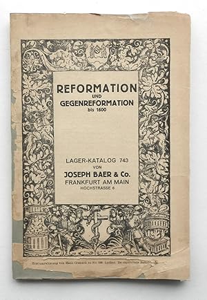 Reformation und Gegenreformation bis 1600. Lager-Katalog 743