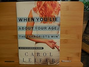 Immagine del venditore per When you lie about your age, the terrorist win venduto da Horton Colbert