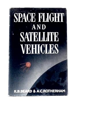 Image du vendeur pour Space Flight and Satellite Vehicles mis en vente par World of Rare Books