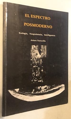 Imagen del vendedor de El espectro posmoderno: Ecologia, neoproletario, intelligentsia (Spanish Edition) a la venta por Once Upon A Time