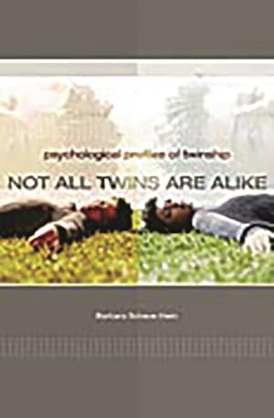 Seller image for Not All Twins Are Alike : Psychological Profiles of Twinship for sale by GreatBookPrices