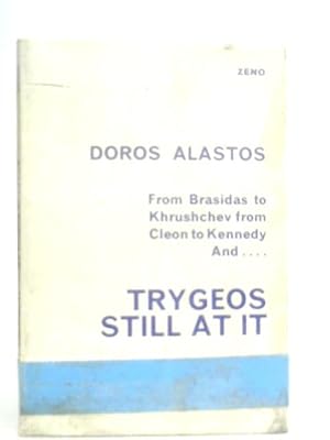 Seller image for Trygeos Still at it: A Drama for sale by World of Rare Books