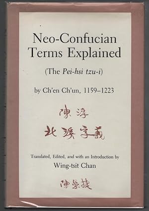 Image du vendeur pour Neo-Confucian Terms Explained (The Pei-hsi tzu-i) mis en vente par Turn-The-Page Books