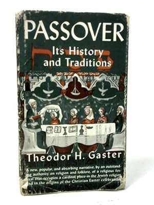 Imagen del vendedor de Passover: Its History and Traditions a la venta por World of Rare Books