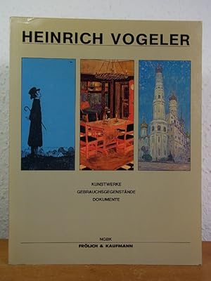 Imagen del vendedor de Heinrich Vogeler. Kunstwerke, Gebrauchsgegenstnde, Dokumente. Ausstellung Staatliche Kunsthalle Berlin, 01.05. - 05.06.1983, und Kunstverein in Hamburg, 20.08. - 16.10.1983 a la venta por Antiquariat Weber