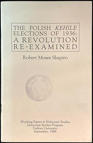 Bild des Verkufers fr THE POLISH KEHILE ELECTIONS OF 1936: A REVOLUTION RE-EXAMINED zum Verkauf von Dan Wyman Books, LLC