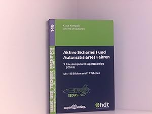 Imagen del vendedor de Aktive Sicherheit und Automatisiertes Fahren: 3. Interdisziplinrer Expertendialog (IEDAS) (Haus der Technik - Fachbuchreihe) a la venta por Book Broker