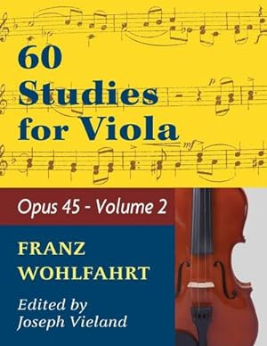 Seller image for Wohlfahrt Franz 60 Studies Op. 45 : Volume 2 - Viola solo for sale by AHA-BUCH GmbH