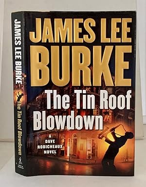 Image du vendeur pour The Tin Roof Blowdown A Dave Robicheaux Novel mis en vente par S. Howlett-West Books (Member ABAA)
