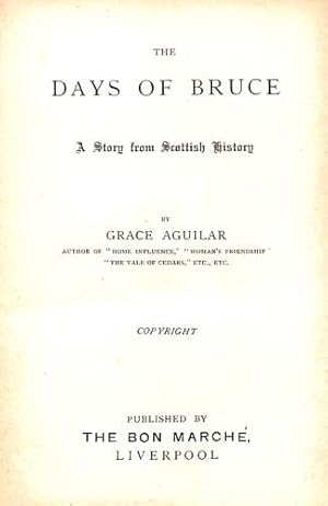 Bild des Verkufers fr The Days of Bruce A Story from Scottish History zum Verkauf von WeBuyBooks