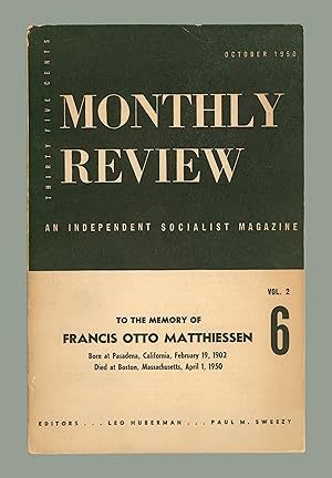 Immagine del venditore per Memorial Issue for F. O. Matthiessen of Monthly Review, Vol.2, No.6, October 1950, Edited by Leo Huberman & Paul M. Sweezy. Contains Pieces by F. O. Matthiessen, May Sarton, Richard Wilber Alfred Kazin & Matthiessen, Issue OP in Physical Format. venduto da Brothertown Books