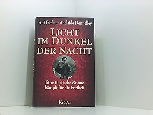 Seller image for Licht im Dunkel der Nacht: Eine tibetische Nonne kmpft fr die Freiheit for sale by Book Broker