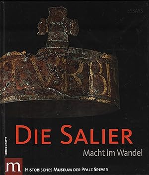 Bild des Verkufers fr Die Salier Macht im Wandel. Essays zum Verkauf von Leipziger Antiquariat