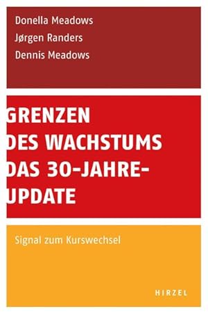 Bild des Verkufers fr Grenzen des Wachstums - Das 30-Jahre-Update Signal zum Kurswechsel zum Verkauf von Berliner Bchertisch eG