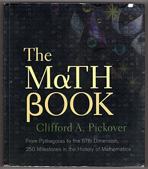 Seller image for The Math Book: From Pythagoras to the 57th Dimension, 250 Milestones in the History of Mathematics (Union Square & Co. Milestones) for sale by Lake Country Books and More