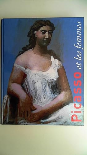 Image du vendeur pour Picasso et les femmes. Katalog zur Ausstellung in den Kunstsammlungen Chemnitz 2002-2003 mis en vente par Antiquariat Maiwald