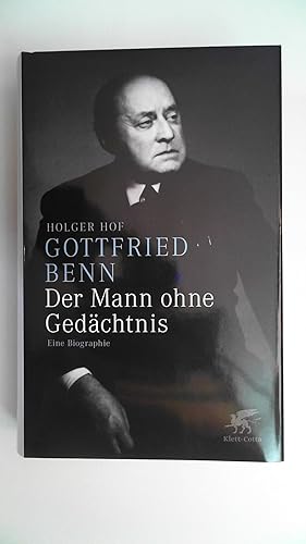 Bild des Verkufers fr Gottfried Benn - der Mann ohne Gedchtnis : eine Biographie., zum Verkauf von Antiquariat Maiwald